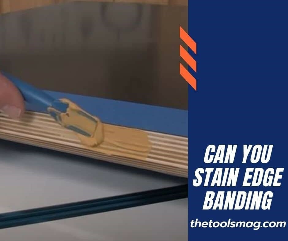 Can You Stain Edge Banding