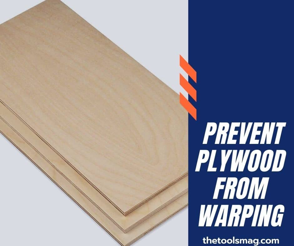 how to prevent plywood from warping